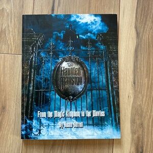 The haunted mansion from the magic kingdom to the movies book
